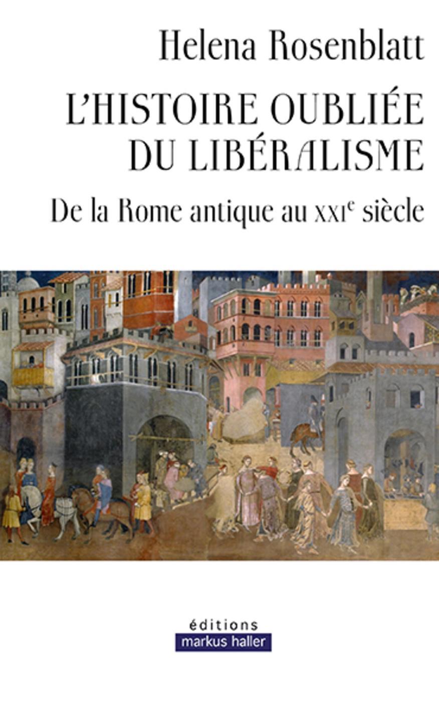 L'histoire oubliée du libéralisme