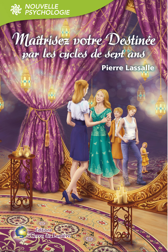 MAÎTRISEZ VOTRE DESTINEE PAR LES CYCLES DE SEPT ANS