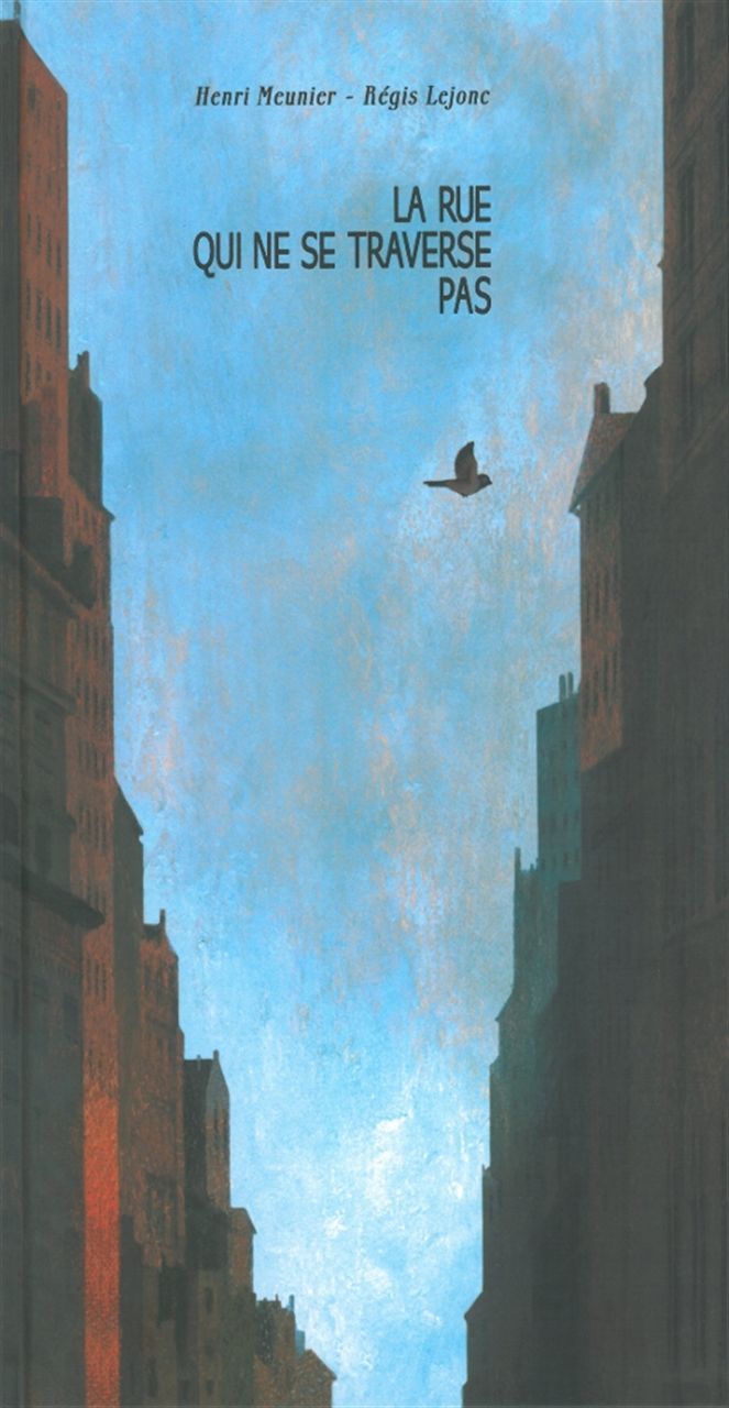 La Rue qui ne se traverse pas - Ancienne Edition