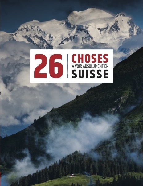 26 choses a voir absolument en suisse