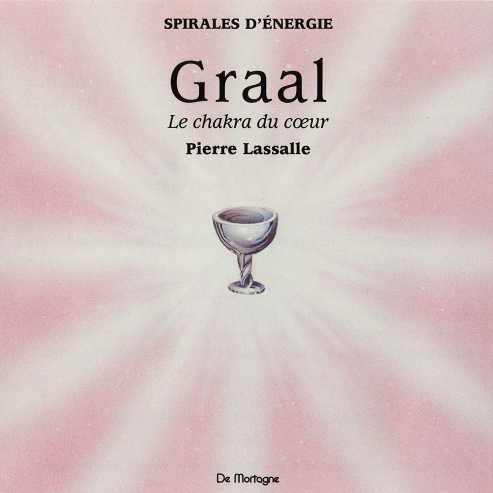 CD Méditation GRAAL - Chakra du Coeur - L'ouverture du coeur