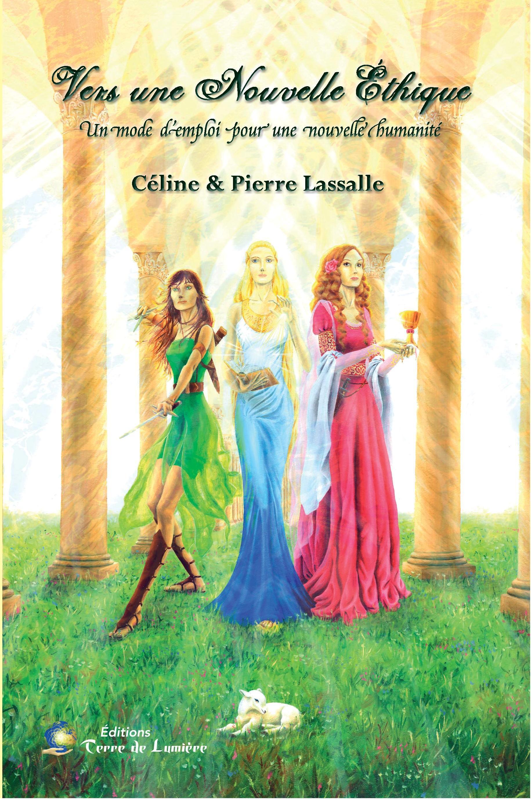 VERS UNE NOUVELLE ETHIQUE - Un mode d'emploi pour une nouvelle humanité