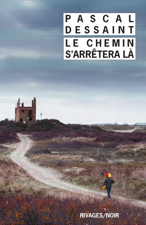 Le chemin s'arrêtera là