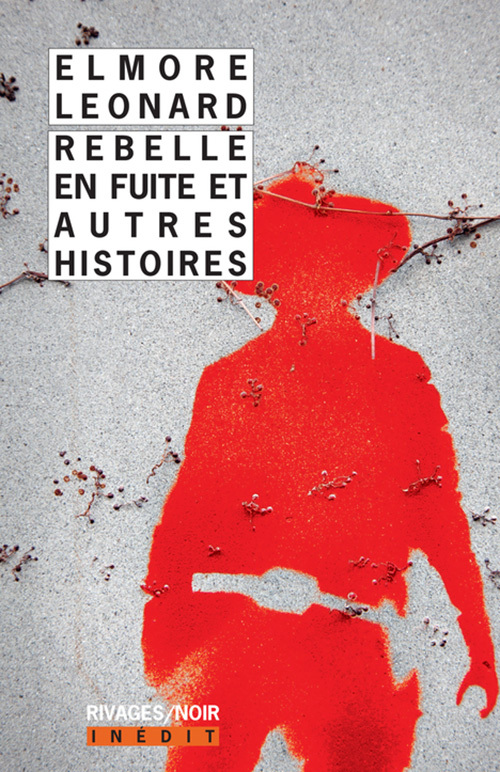 Rebelle en fuite et autres histoires