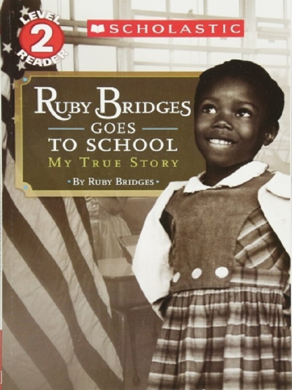 Ruby Bridges Goes to School: My True Story