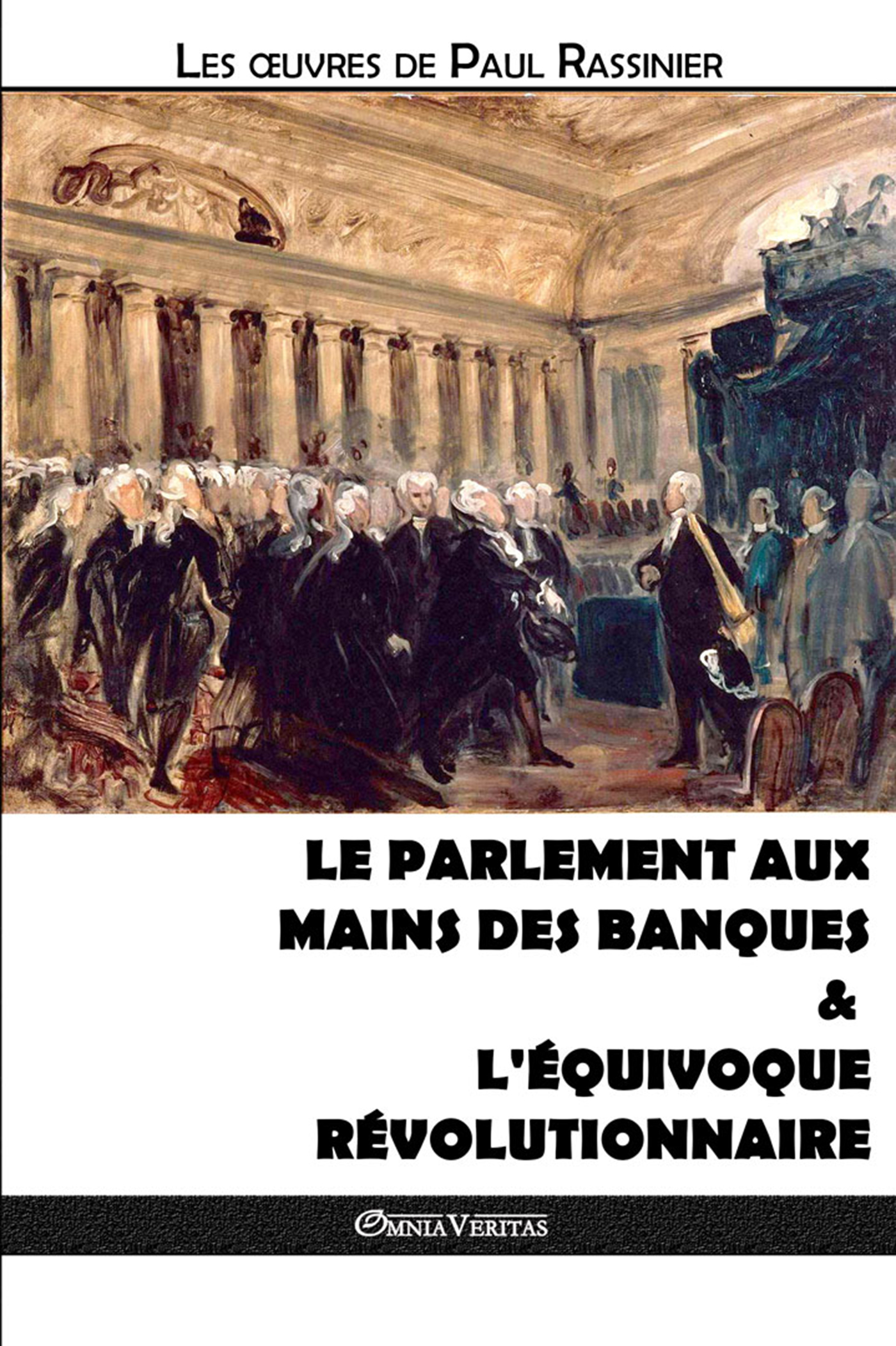 Le parlement aux mains des banques & l'équivoque révolutionnaire