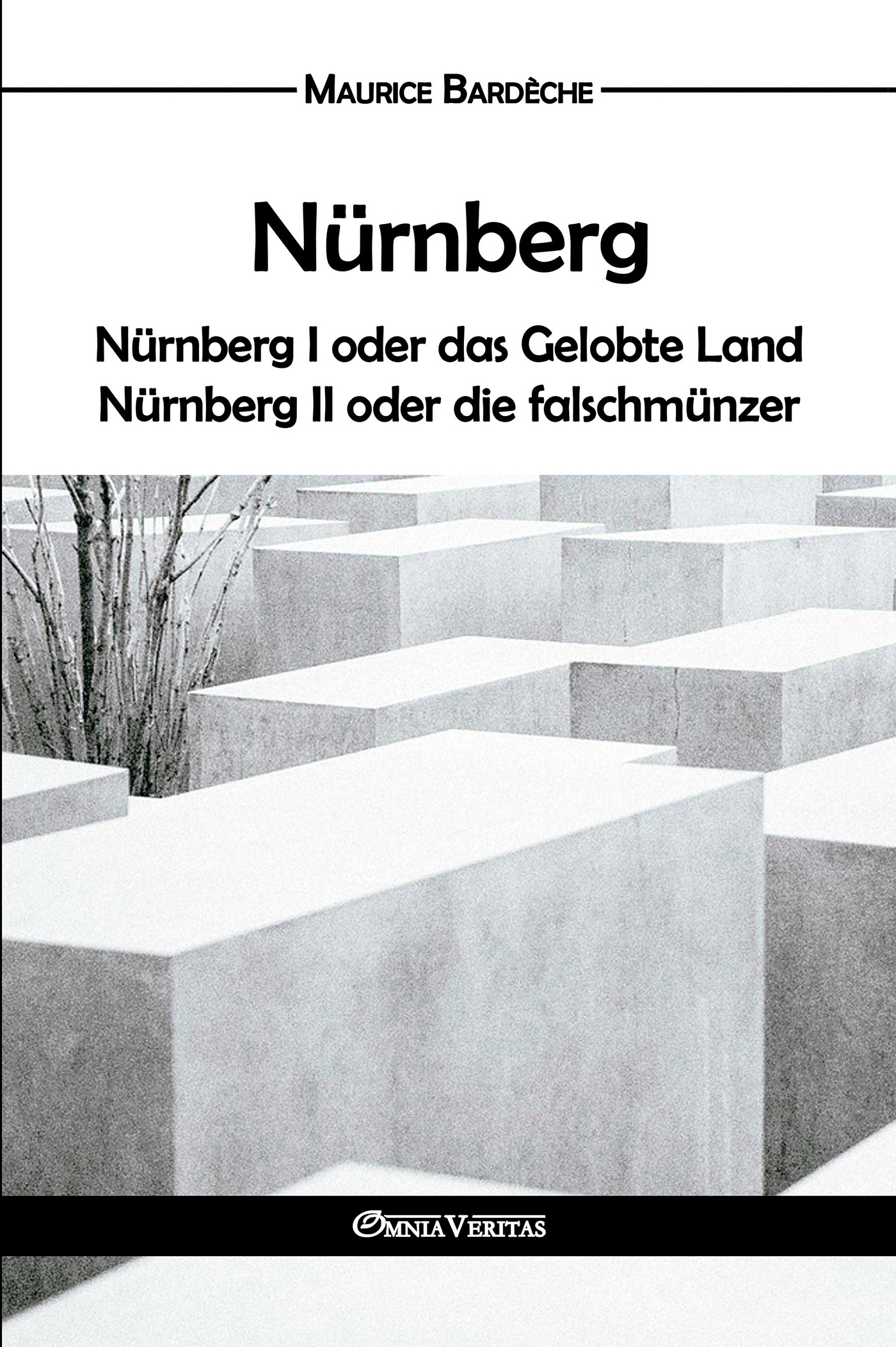 Nürnberg oder das Gelobte Land und Nürnberg II oder die falschmünzer
