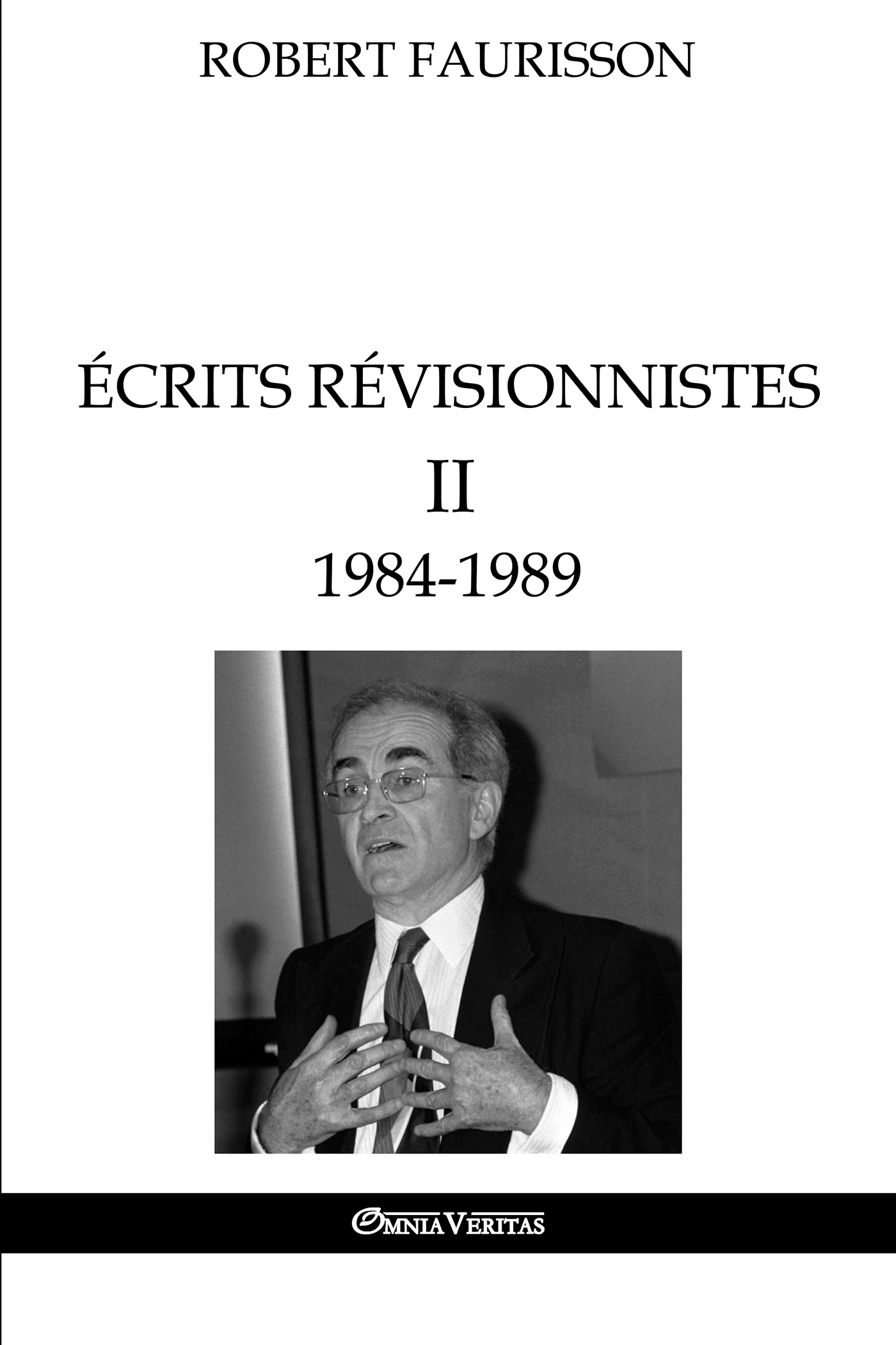 Écrits révisionnistes II  1984-1989