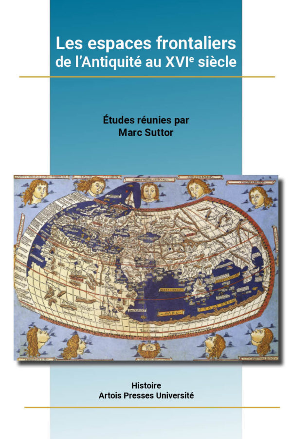 Les Espaces frontaliers de l'Antiquité au XVIe siècle