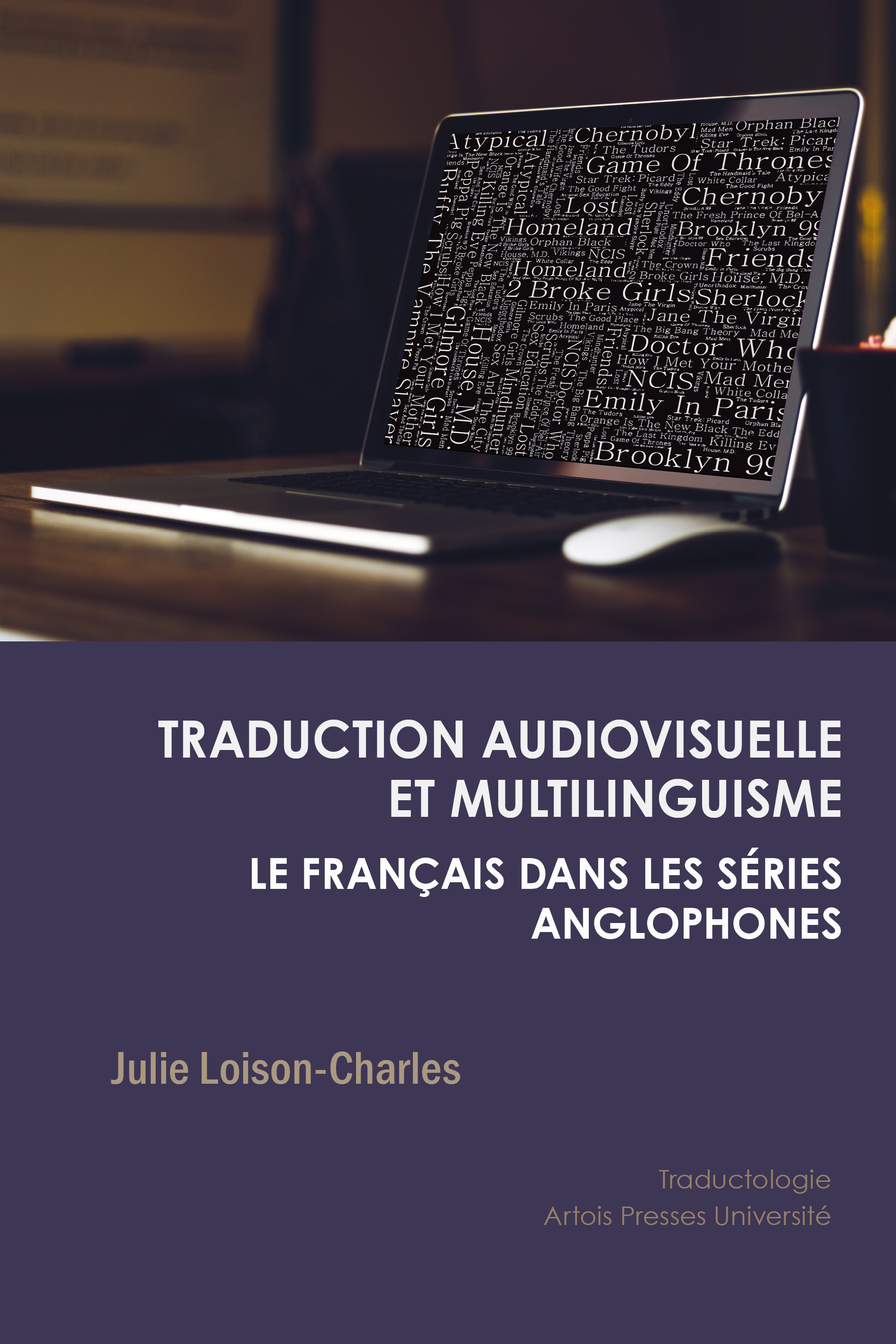 Traduction audiovisuelle et multilinguisme : le français dans les séries anglophones