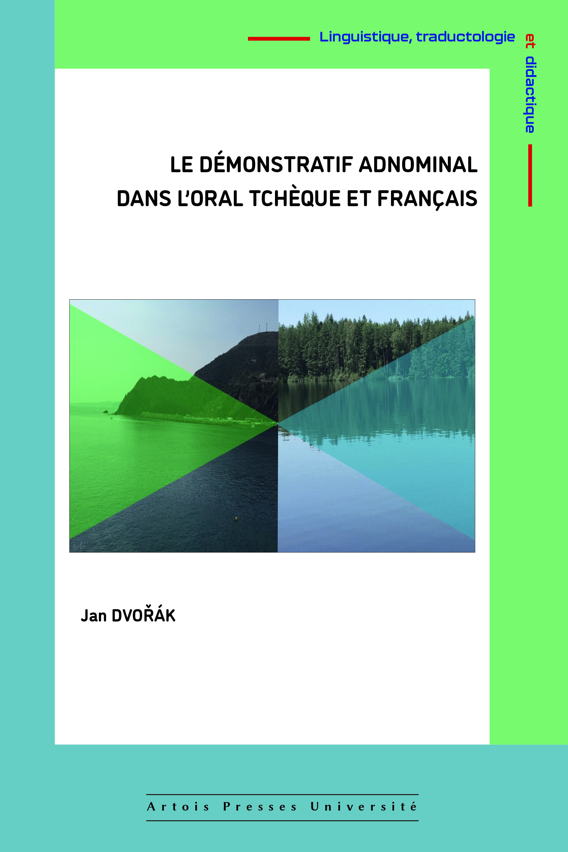 Le démonstratif adnominal dans l’oral tchèque et français