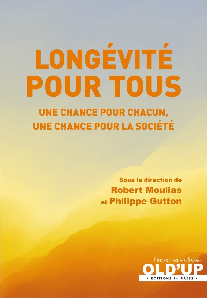 LONGEVITE POUR TOUS. UNE CHANCE POUR CHACUN, UNE CHANCE POUR