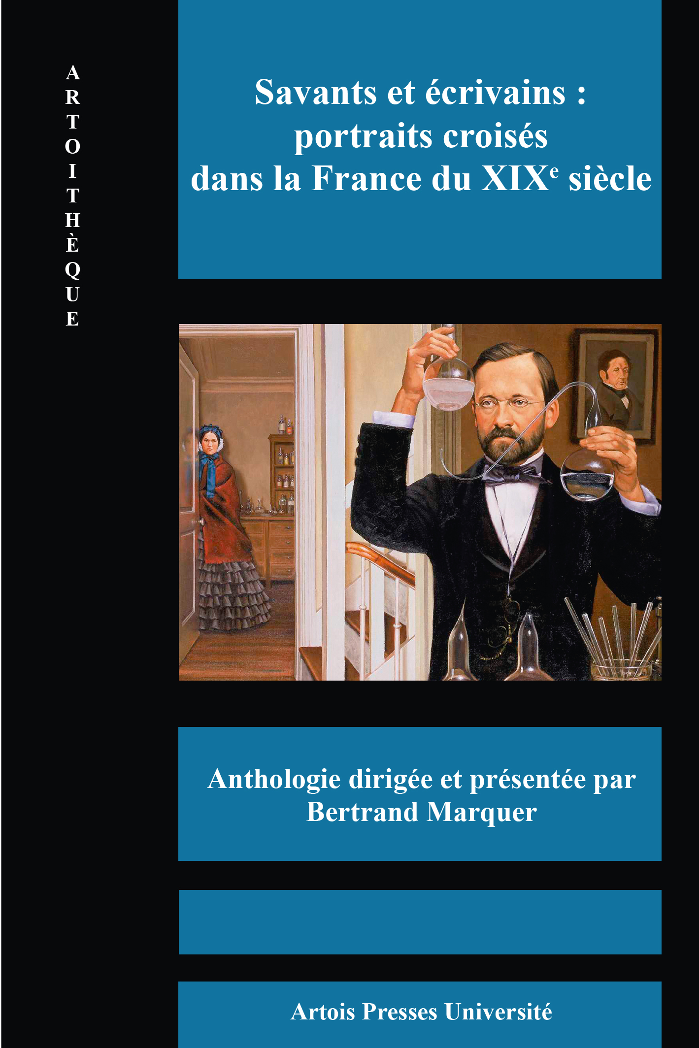 Savants et écrivains  portraits croises dans la France du XIXe siècle
