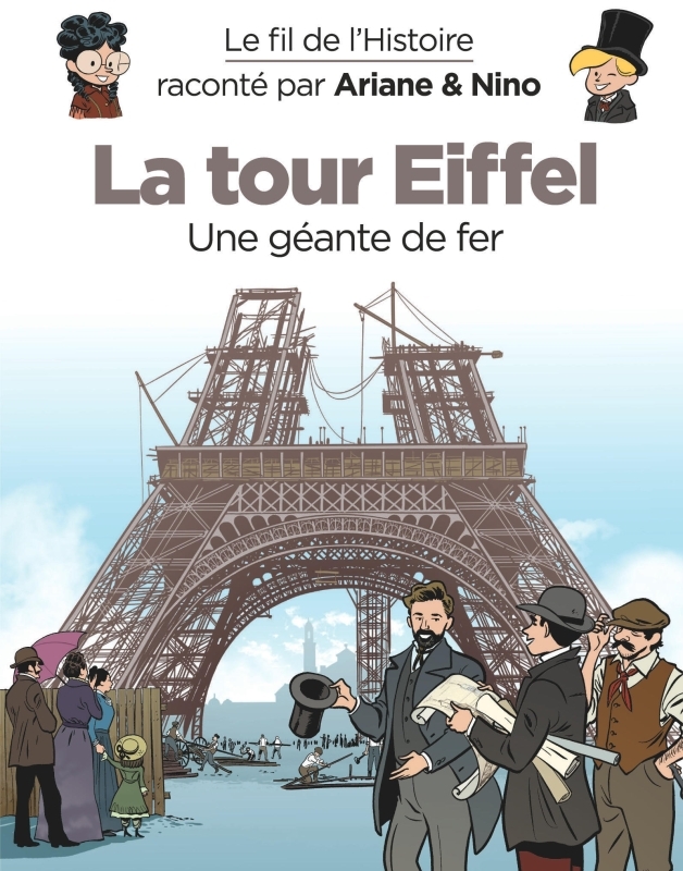 Le fil de l'Histoire raconté par Ariane & Nino - La Tour Eiffel