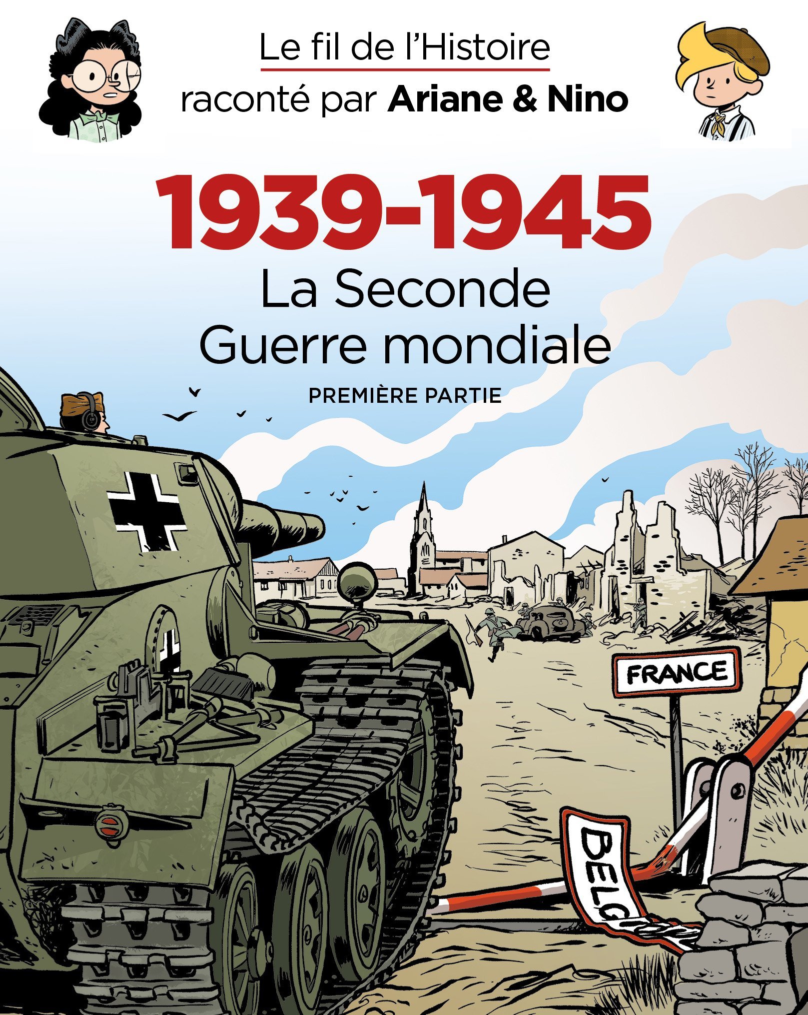 Le fil de l'Histoire raconté par Ariane & Nino - Fourreau 1939 - 1945 - La Seconde Guerre mondiale