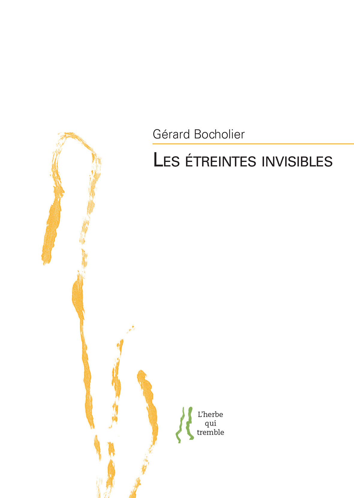 Les étreintes invisibles