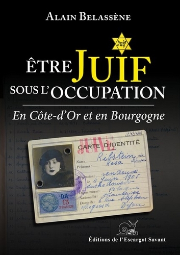 Etre juif sous l'occupation en cote-d'or et en bourgogne