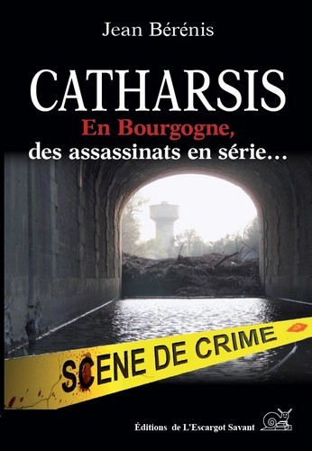 Catharsis en bourgogne, des assassinats en serie...