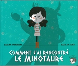 Comment j'ai rencontré le Minotaure