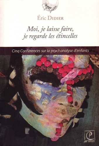 MOI, JE LAISSE FAIRE, JE REGARDE LES ÉTINCELLES