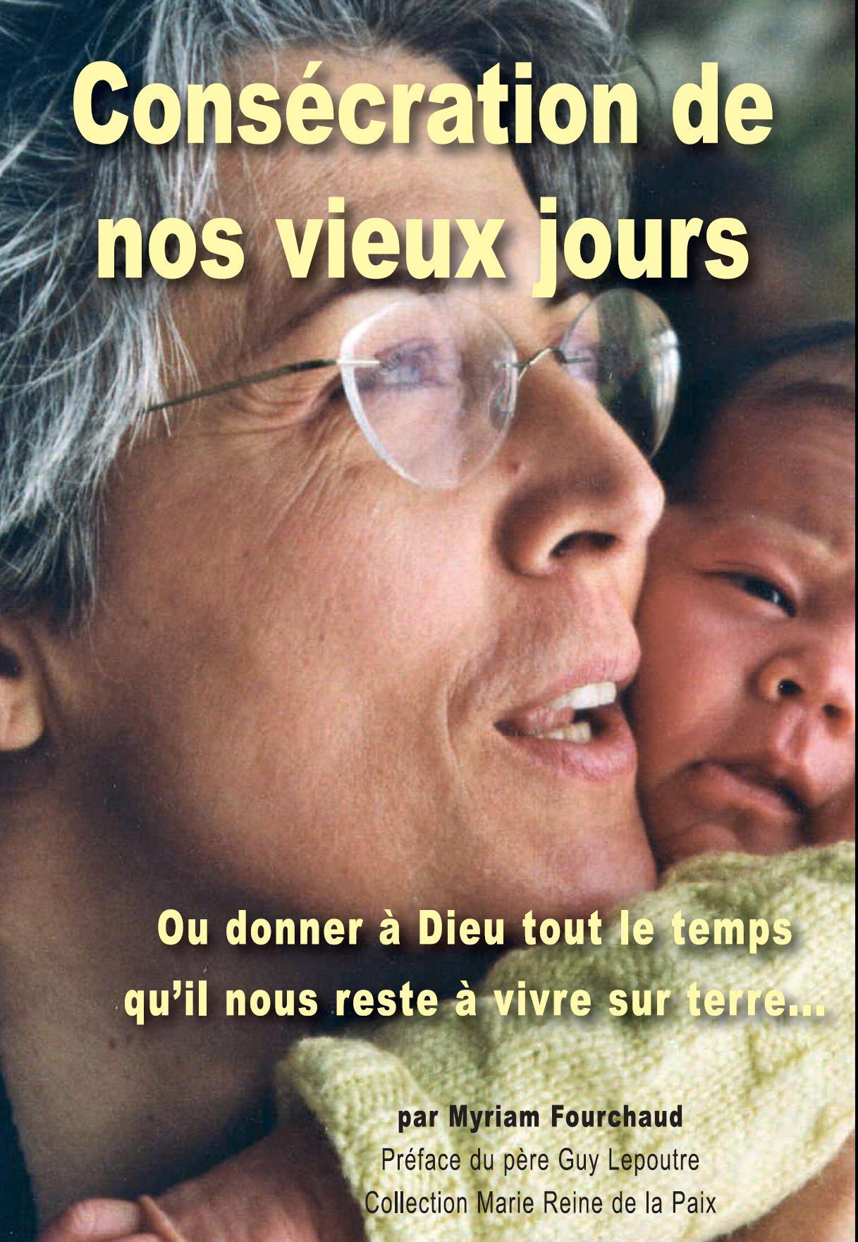 La consécration de nos vieux jours