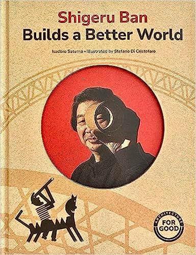 Shirgeru Ban Builds a Better World /anglais