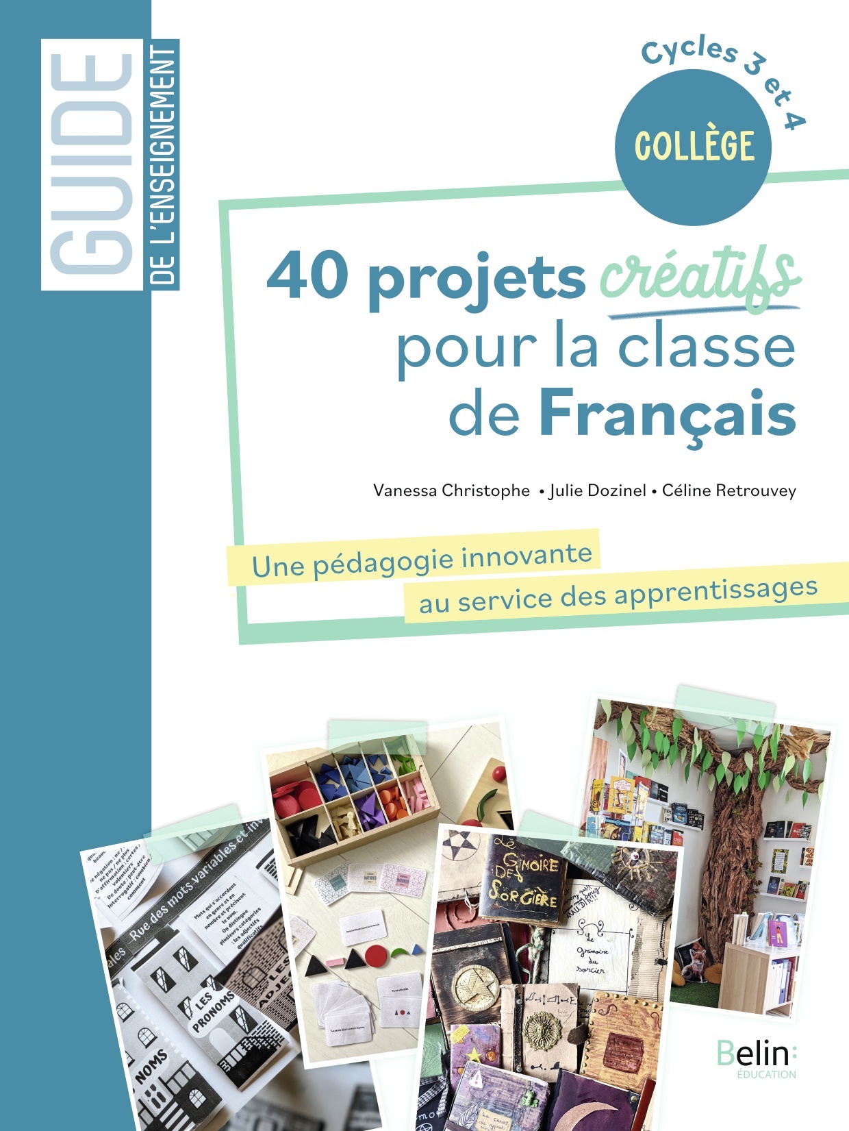 40 projets créatifs pour la classe de français
