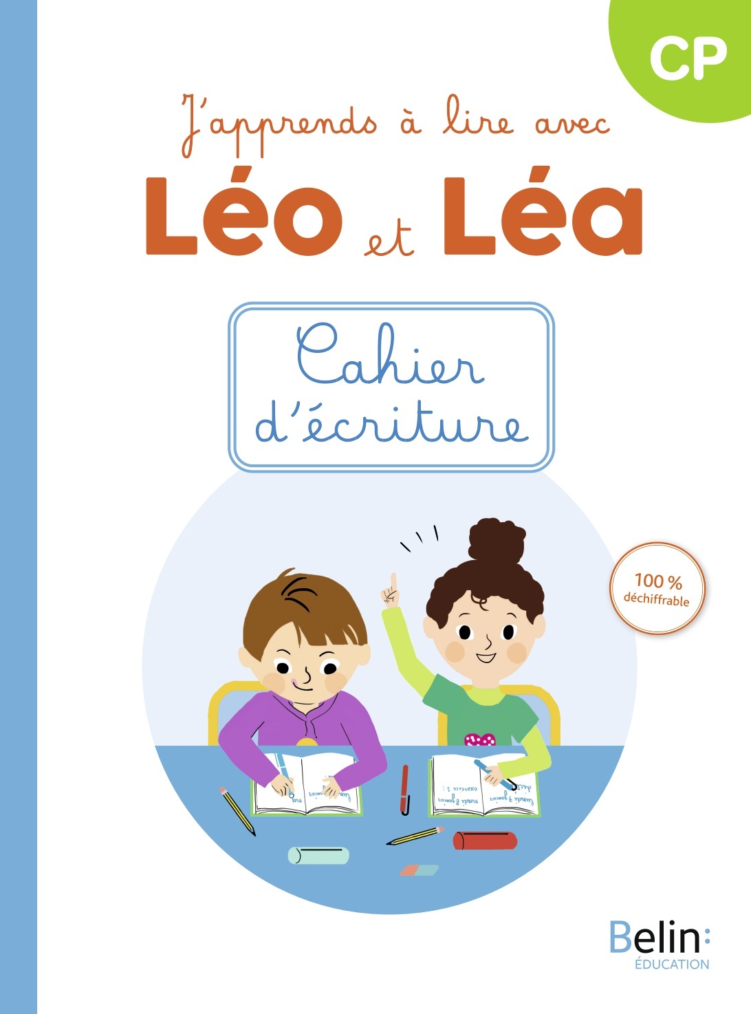 J'apprends à lire avec Léo et Léa - Cahier d'écriture
