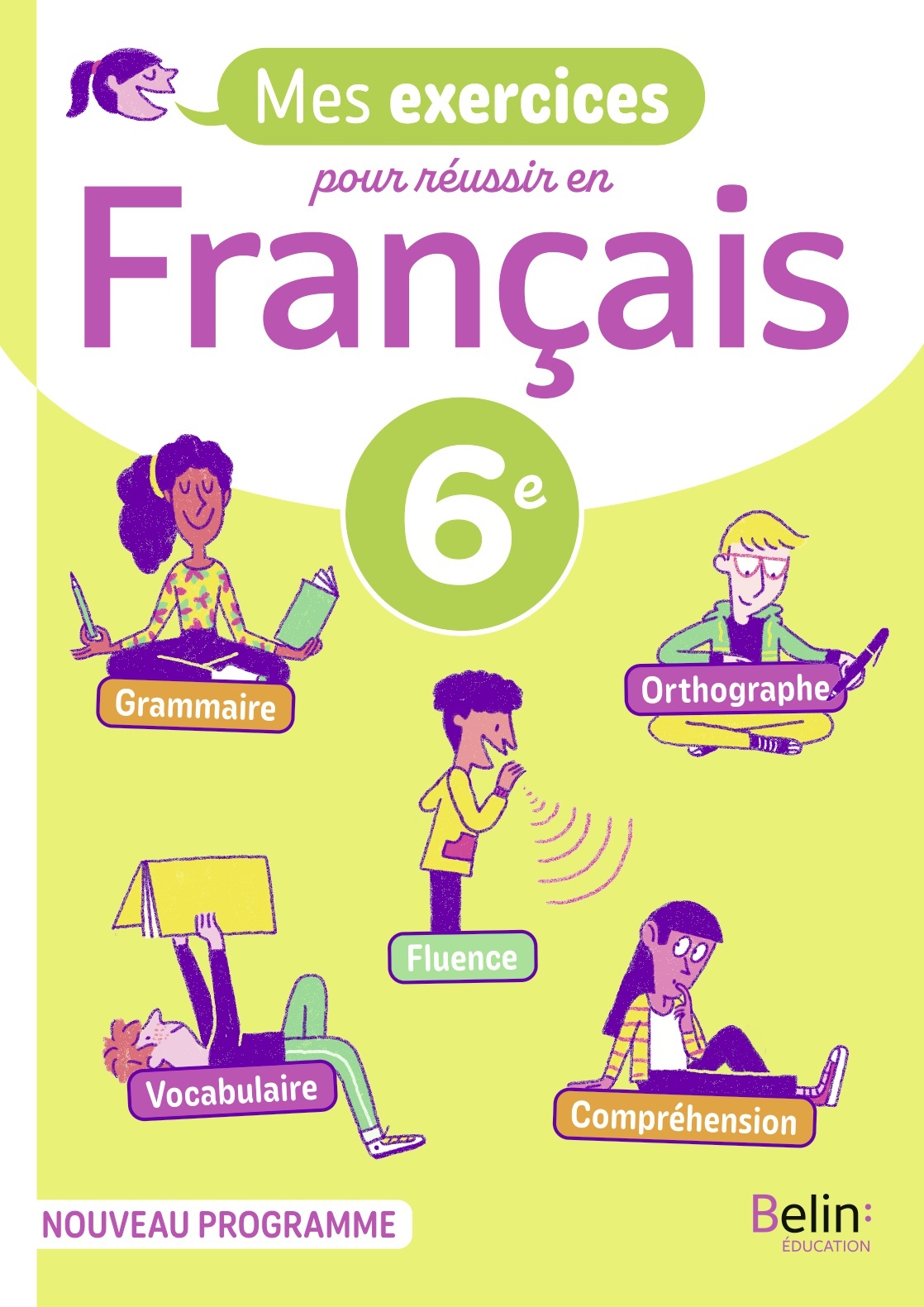 Cahier Français 6e Mes exercices pour réussir