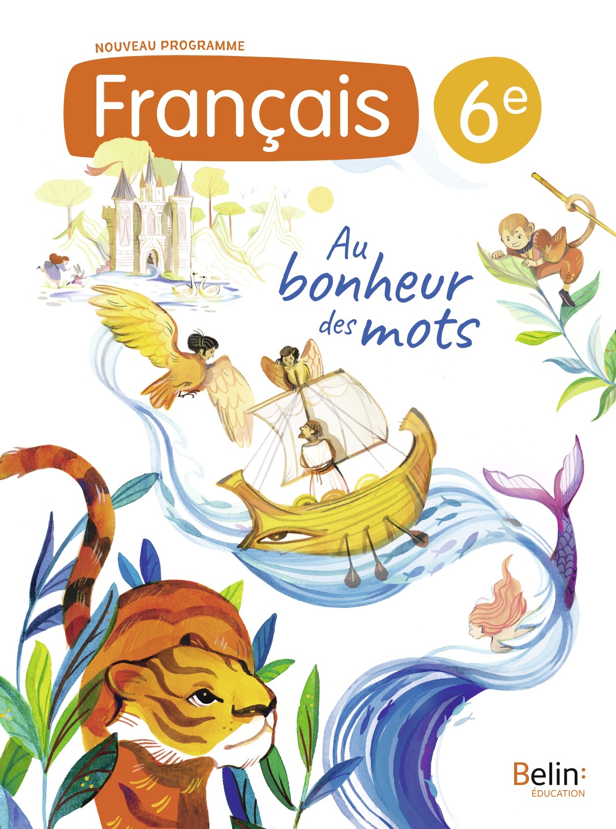 Manuel Français 6e Au bonheur des mots