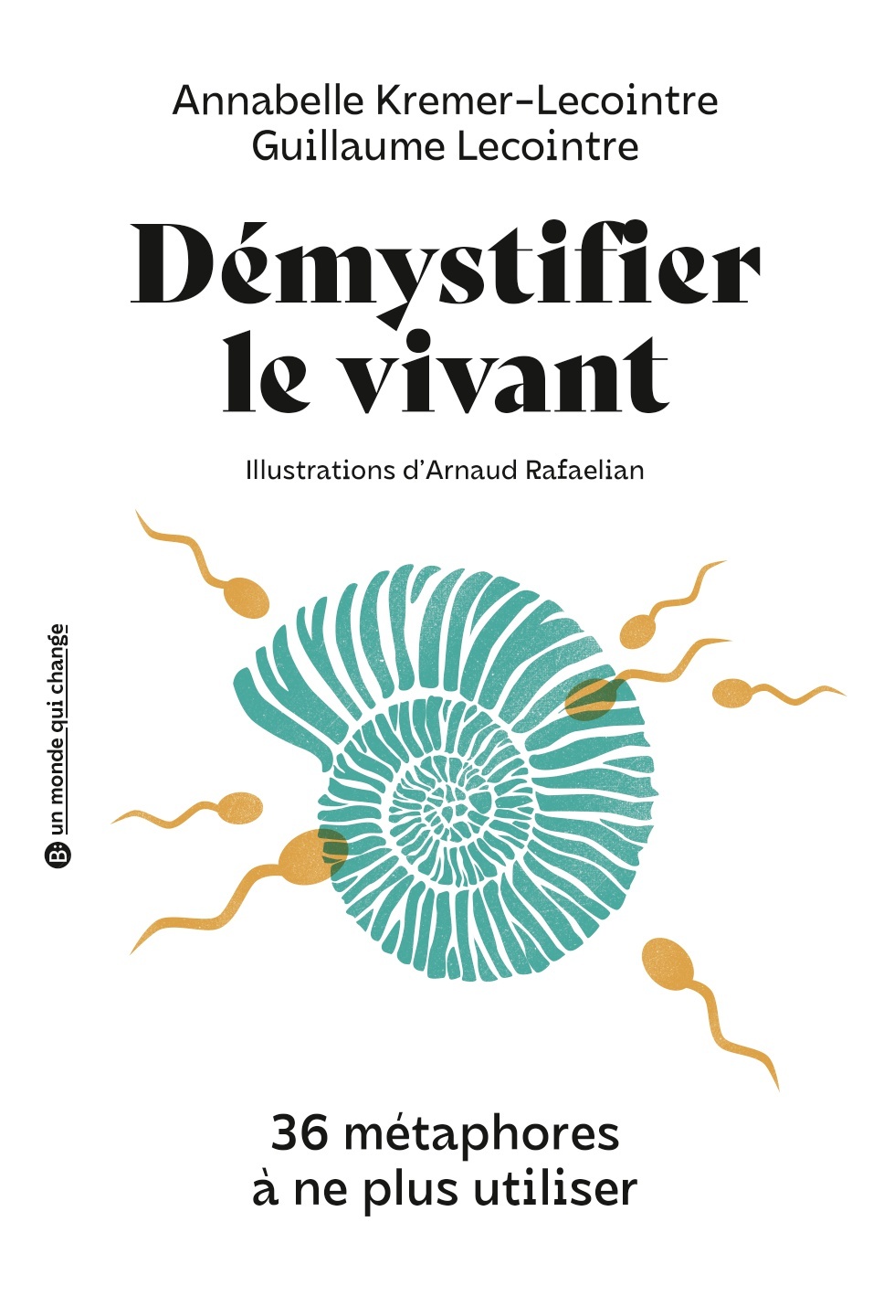 Démystifier le vivant