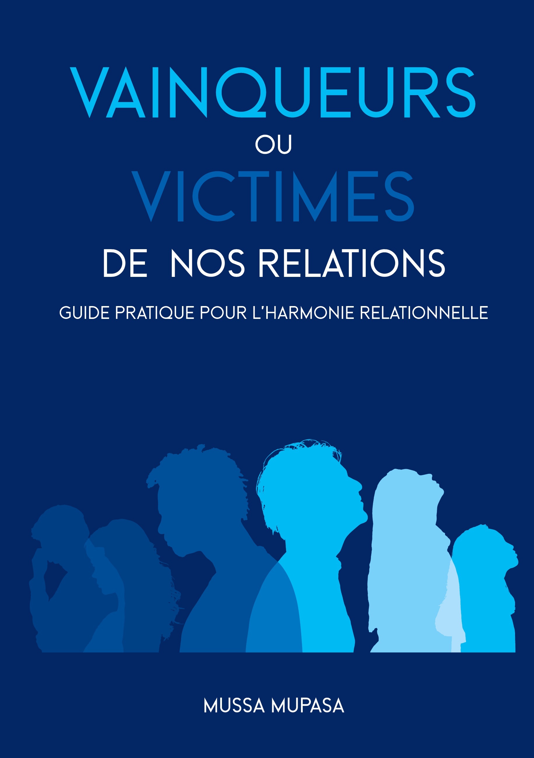 Vainqueurs ou Victimes de nos Relations