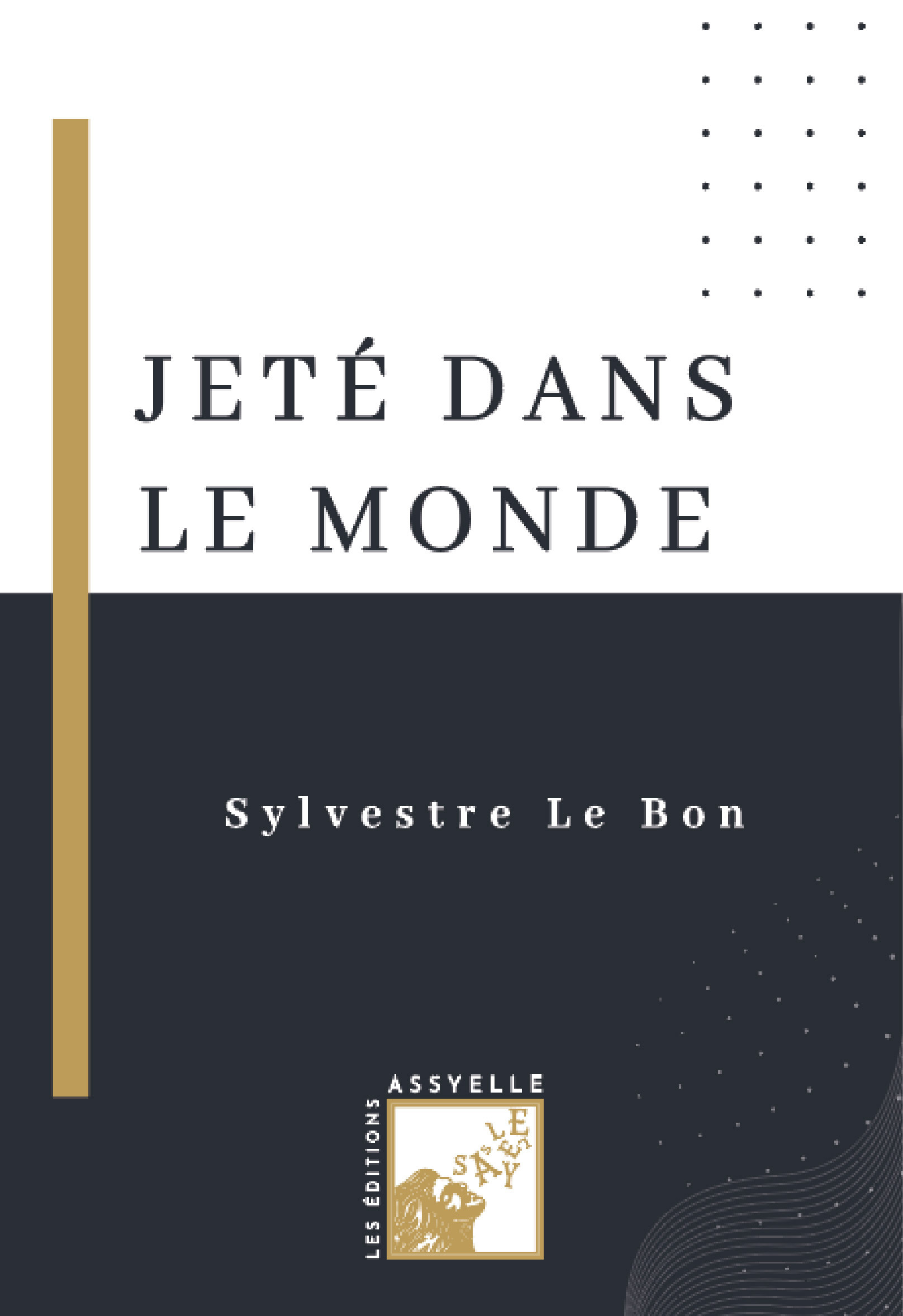 Jeté dans le monde