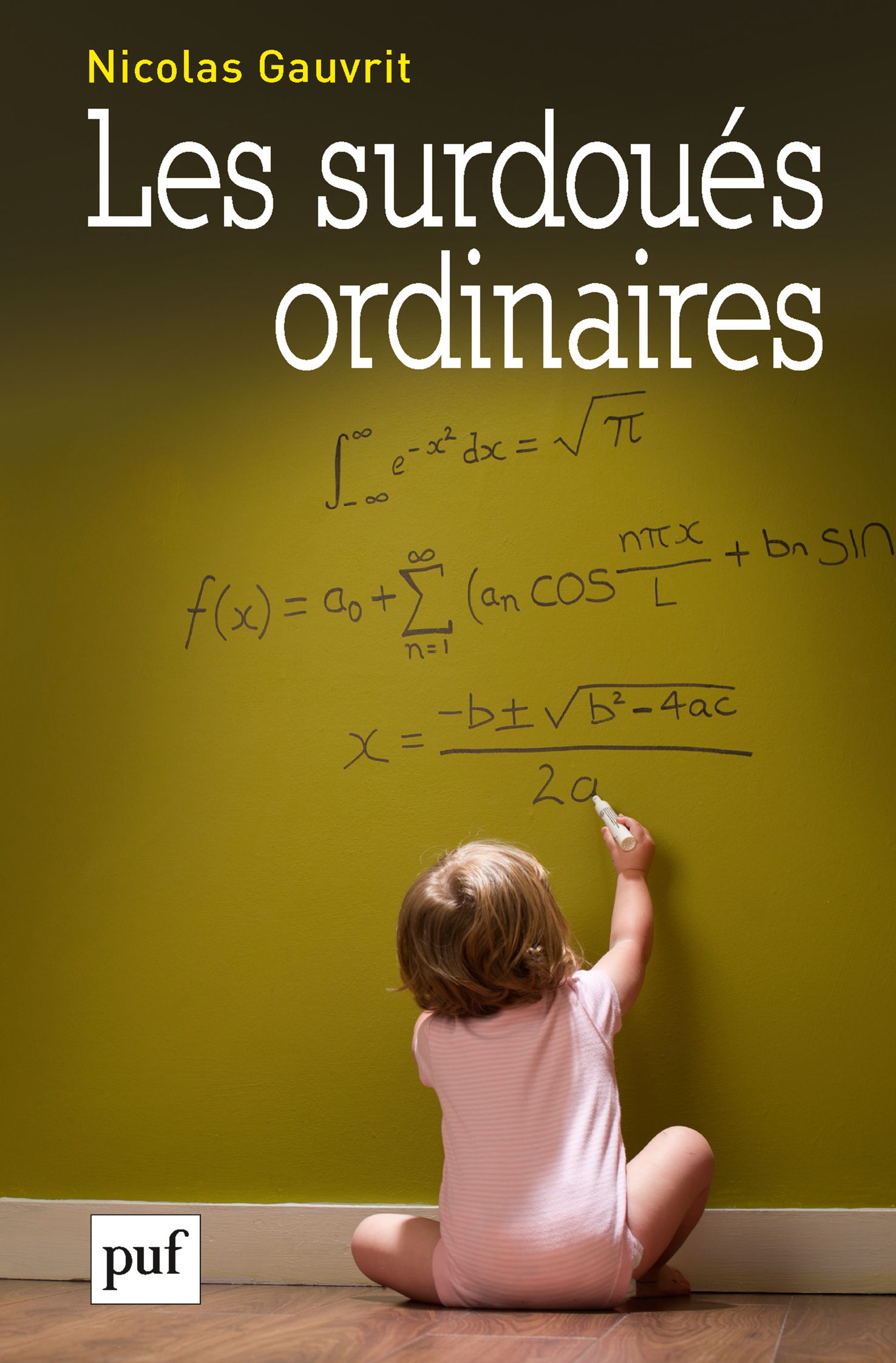 Les surdoués ordinaires
