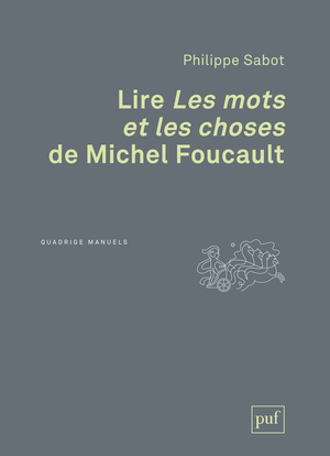 Lire « Les mots et les choses » de Michel Foucault