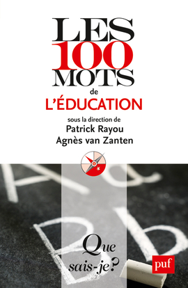 LES 100 MOTS DE L'EDUCATION (2ED) QSJ 3926