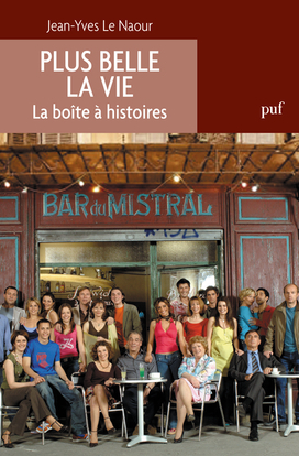 Plus belle la vie. La boîte à histoires