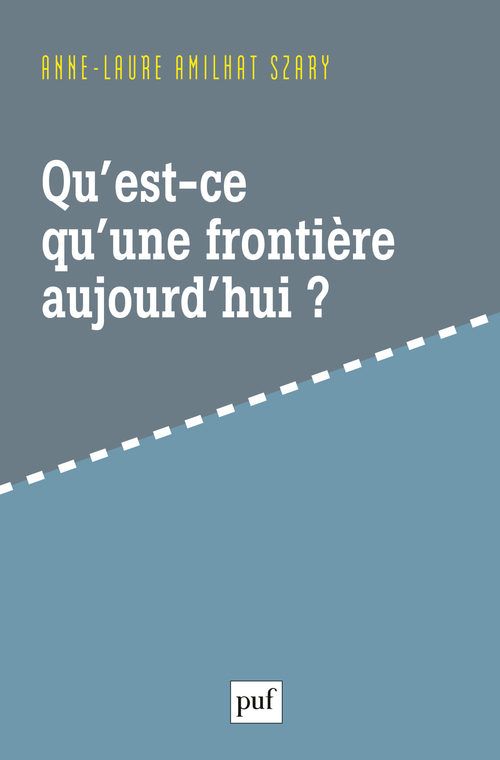 Qu'est-ce qu'une frontière aujourd'hui ?