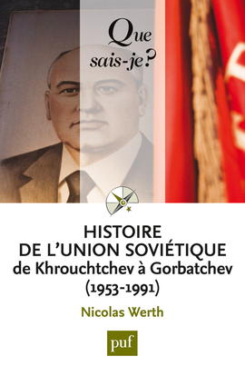 Histoire de l'Union soviétique de Khrouchtchev à Gorbatchev (1953-1991)