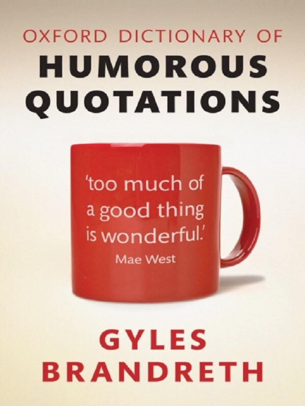 Oxford Dictionary of Humorous Quotations