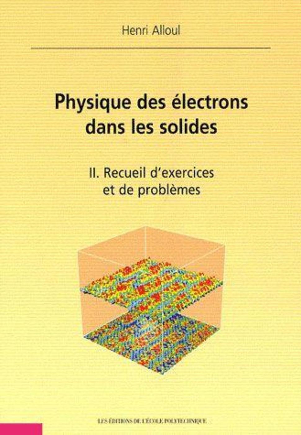 Physique des électrons dans les solides - Tome II