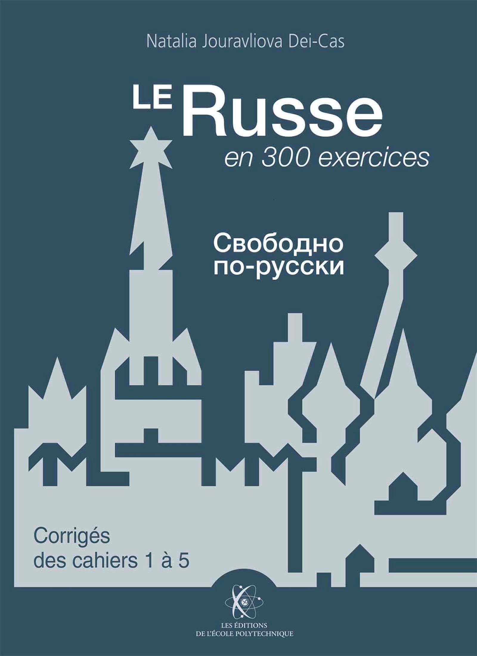 Le Russe en 300 exercices - Corrigés des cahiers 1 à 5