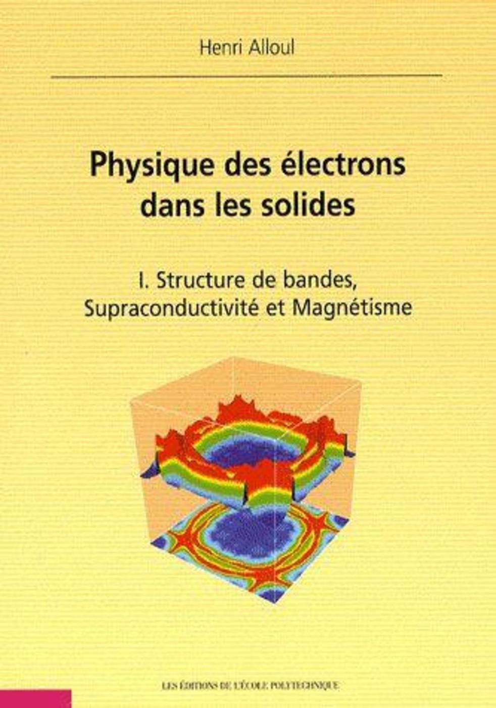 Physique des électrons dans les solides. Tome I