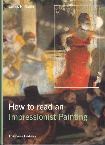 How to Read an Impressionist Painting /anglais