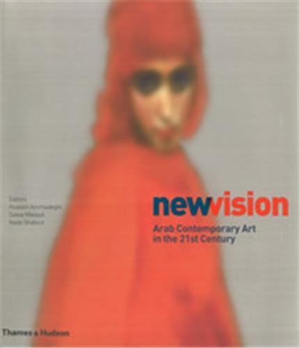 New Vision Arab Contemporary Art in the 21st Century (Hardback) /anglais