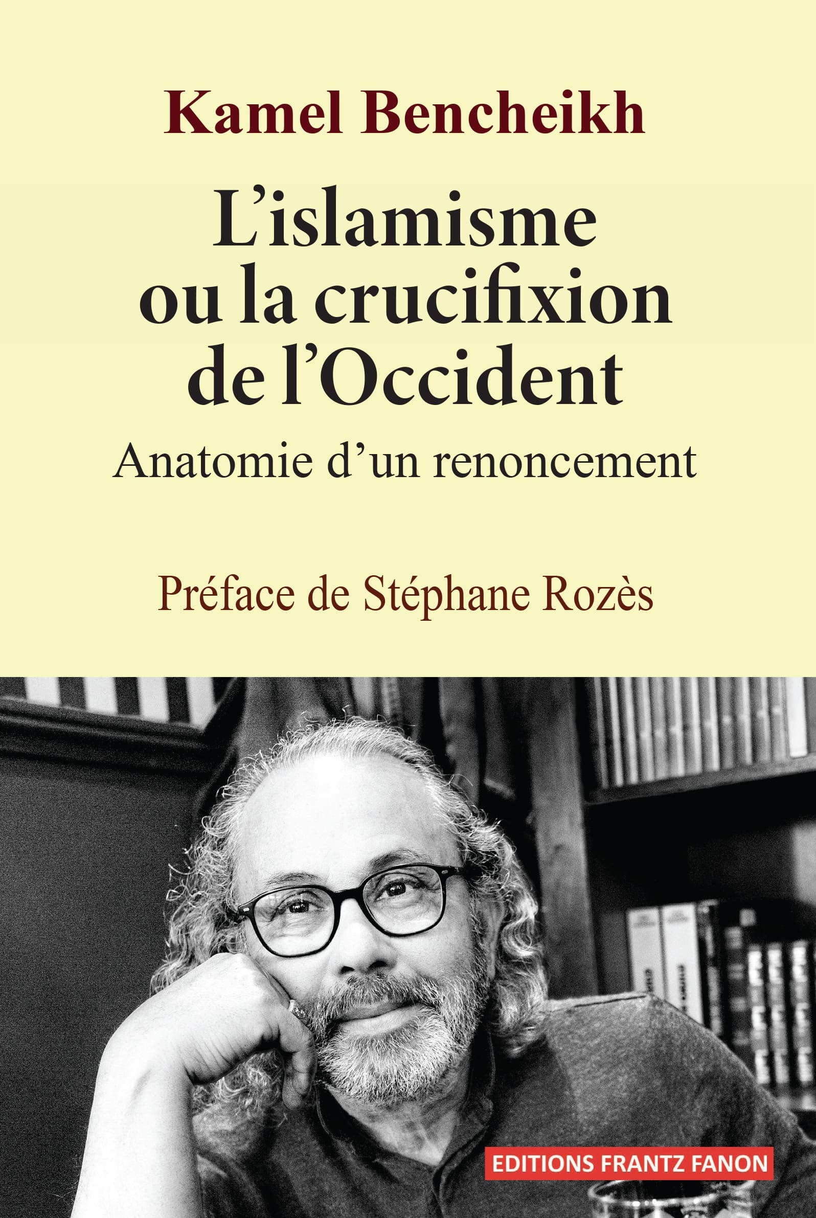 L'islamisme ou la crucifixion de l'Occident