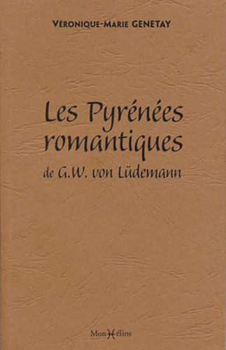 Pyrénées romantiques de G. W. Von Lüdemann