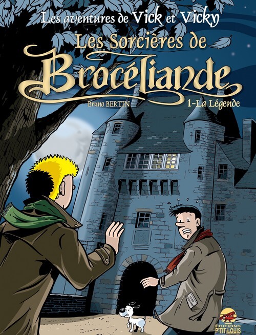 VICK ET VICKY T.8 - LES SORCIERES DE BROCELIANDE - LA LEGENDE
