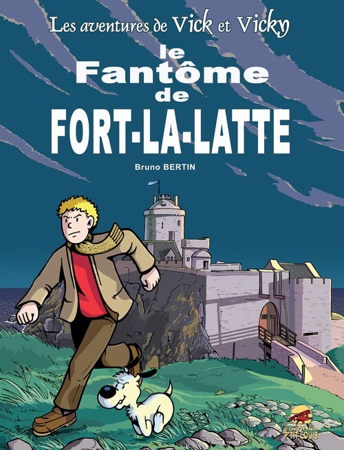 VICK ET VICKY T.13 - LE FANTOME DE FORT LA LATTE