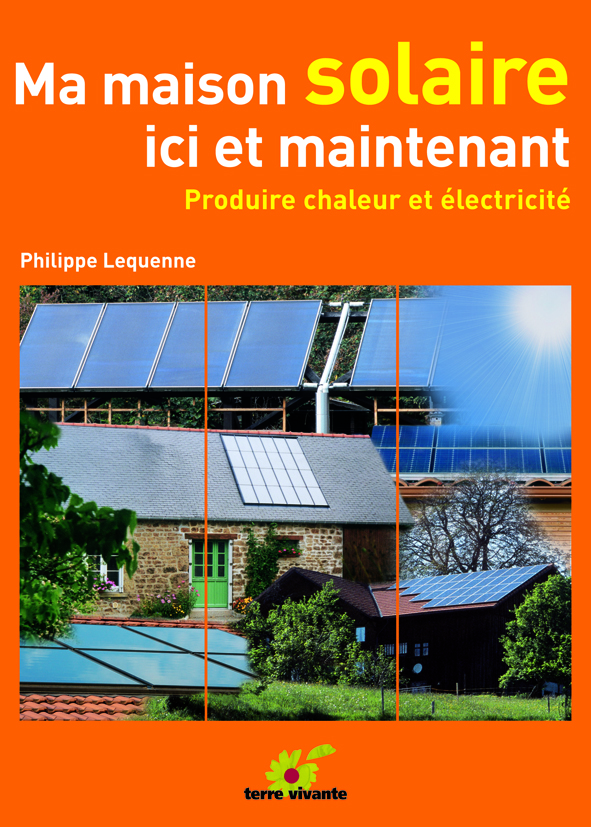 Ma maison solaire ici et maintenant